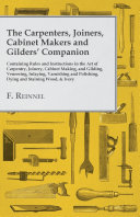 The Carpenters, Joiners, Cabinet Makers and Gilders' Companion Pdf/ePub eBook