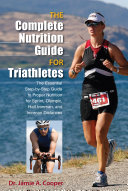 The Complete Nutrition Guide for Triathletes