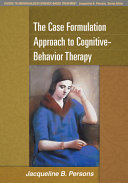 The Case Formulation Approach to Cognitive Behavior Therapy