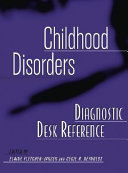 Childhood Disorders Diagnostic Desk Reference