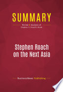 Summary  Stephen Roach on the Next Asia Book