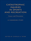 Catastrophic Injuries in Sports and Recreation