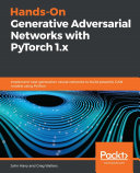 Hands-On Generative Adversarial Networks with PyTorch 1.x Pdf