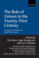 The Role of Unions in the Twenty-first Century