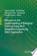 Advances in the Understanding of Biological Sciences Using Next Generation Sequencing  NGS  Approaches