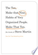 The Ten  Make That Nine  Habits of Very Organized People  Make That Ten 