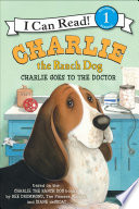 Charlie the Ranch Dog  Charlie Goes to the Doctor Book