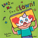 Look at Me  I m a Clown  Book