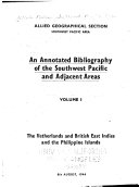 An Annotated Bibliography of the Southwest Pacific and Adjacent Areas ..
