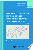 Stochastic Interest Rate Modeling With Fixed Income Derivative Pricing  Third Edition 