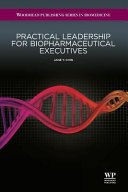 Practical Leadership for Biopharmaceutical Executives Book