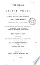 The pillar of divine truth, arguments and illustr. drawn from The comprehensive Bible, by the editor of that work [W. Greenfield].
