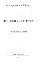 Catalogue of the Library of the City Library Association    