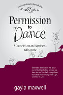 Permission to Dance  A Course in Love and Happiness