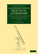 An Introduction to Practical Astronomy: Volume 1