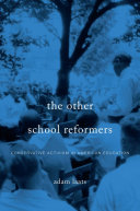 The Other School Reformers: Conservative Activism in ...