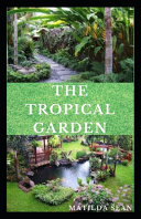 The Tropical Garden