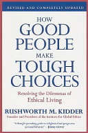 How Good People Make Tough Choices Rev Ed Book