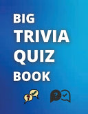 Big Trivia Quiz Book