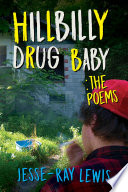 Hillbilly Drug Baby The Poems