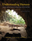 Cengage Advantage Books  Understanding Humans  An Introduction to Physical Anthropology and Archaeology