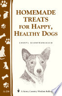 Homemade Treats for Happy  Healthy Dogs