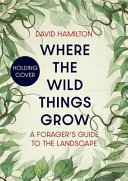 Where the Wild Things Grow Book