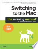 Switching to the Mac  The Missing Manual  Lion Edition