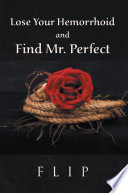 Lose Your Hemorrhoid and Find Mr. Perfect PDF Book By Flip