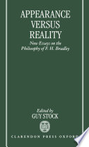 Appearance versus Reality : New Essays on Bradley's Metaphysics