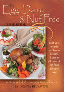 The Egg  Dairy and Nut Free Cookbook