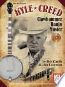 Kyle Creed   Clawhammer Banjo Master