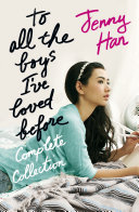 To All the Boys I've Loved Before Complete Collection
