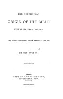 The Superhuman Origin of the Bible inferred from itself  etc