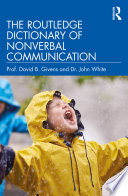 The Routledge Dictionary of Nonverbal Communication Book