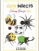 Cute Insects Coloring Book for Kids