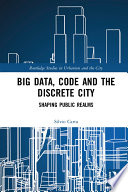 Big Data  Code and the Discrete City