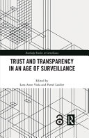 Trust and transparency in an age of surveillance /