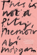 Book cover for This is not a pity memoir