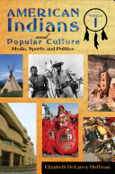 American Indians and Popular Culture [2 volumes] [Pdf/ePub] eBook