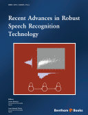 Recent Advances in Robust Speech Recognition Technology