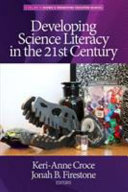 Developing Science Literacy in the 21st Century  hc 