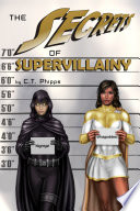 The Secrets of Supervillainy