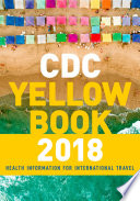 CDC Yellow Book 2018: Health Information for International Travel PDF Book By Centers for Disease Control and Prevention CDC