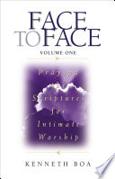 Face to Face  Praying the Scriptures for Intimate Worship