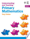 Understanding and Teaching Primary Mathematics