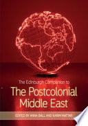 Edinburgh Companion to the Postcolonial Middle East