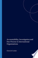 Accountability  Investigation and Due Process in International Organizations