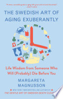The Swedish Art of Aging Exuberantly Book PDF