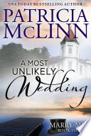 A Most Unlikely Wedding (Marry Me contemporary romance series Book 3)